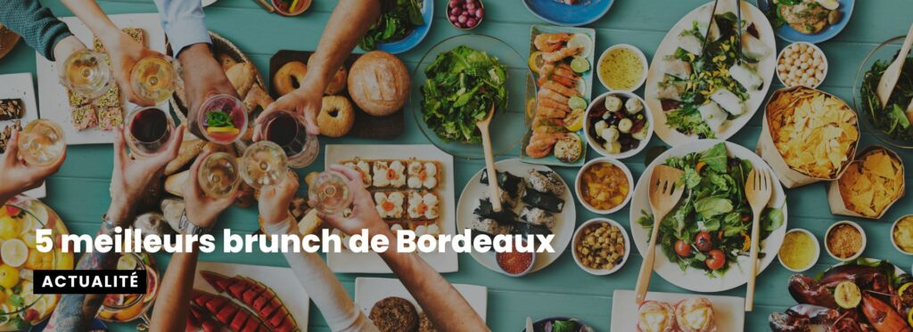 5 meilleurs brunch de Bordeaux