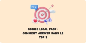 Google local pack Comment atteindre le top 3 Google SEO local Google Maps