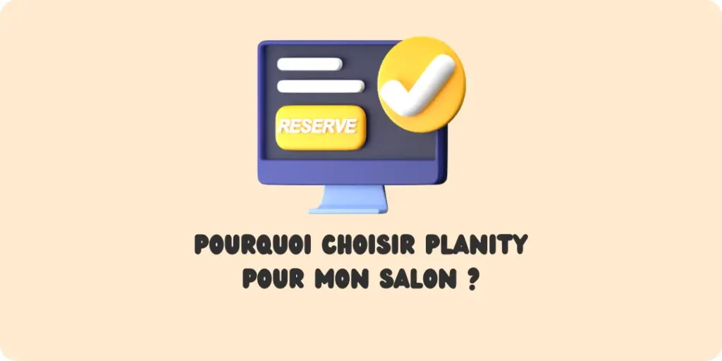 Pourquoi choisir Planity pour mon salon ? Planity coiffure Planity pro
