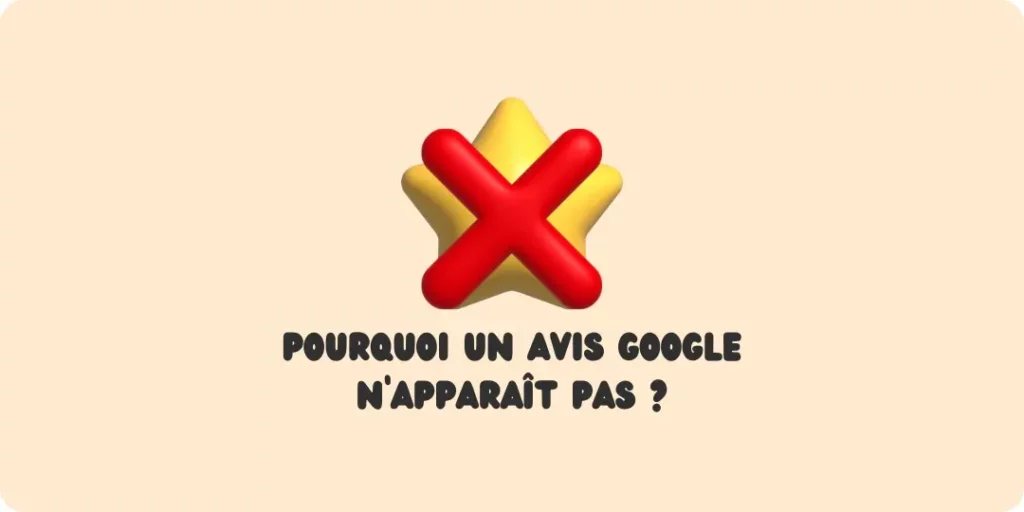 avis google qui n'apparait pas pourquoi les avis google n'apparaissent pas avis en ligne Seo local