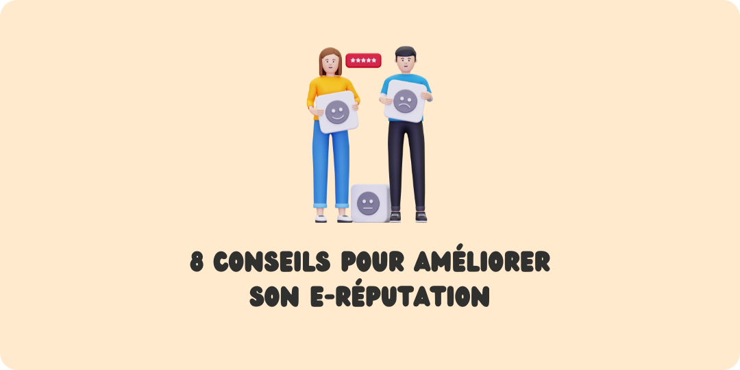 Améliorer son e-réputation Amélioration de la e-réputation Améliorer réputation en ligne